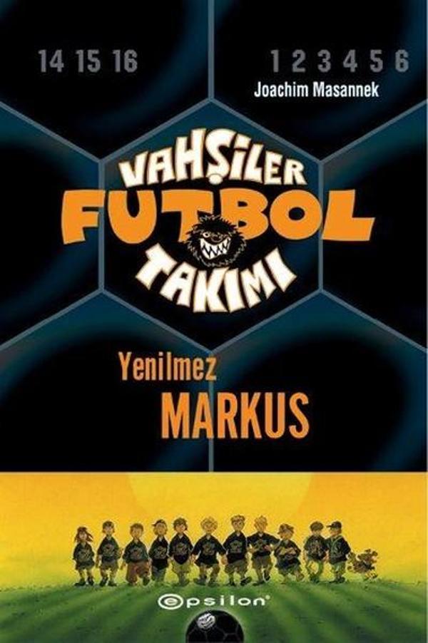 Vahşiler Futbol Takımı 13-Yenilmez Markus - Epsilon Yayınevi - Image 1
