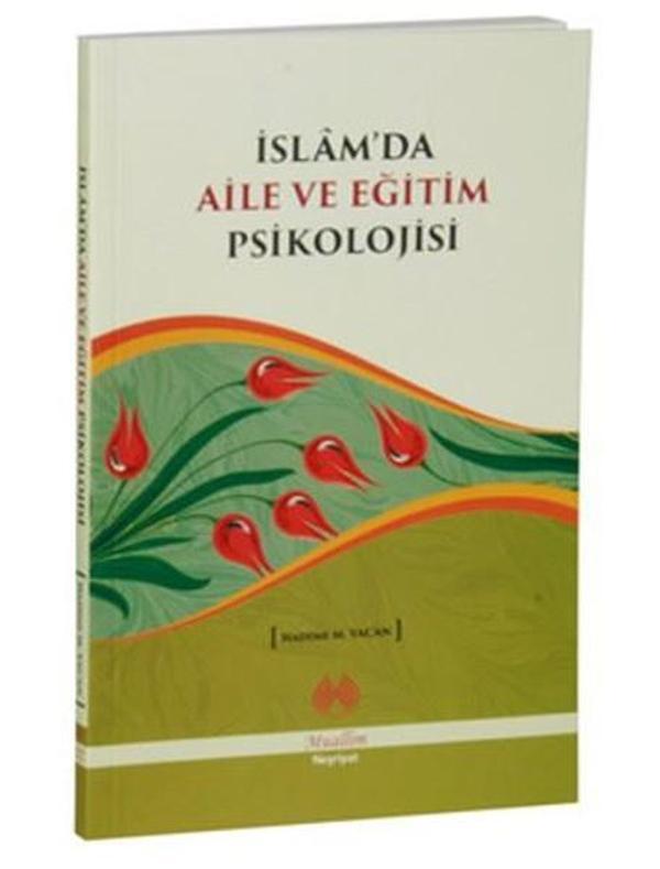 İslam'da Aile ve Eğitim Psikolojisi - Muallim Neşriyat - Image 1