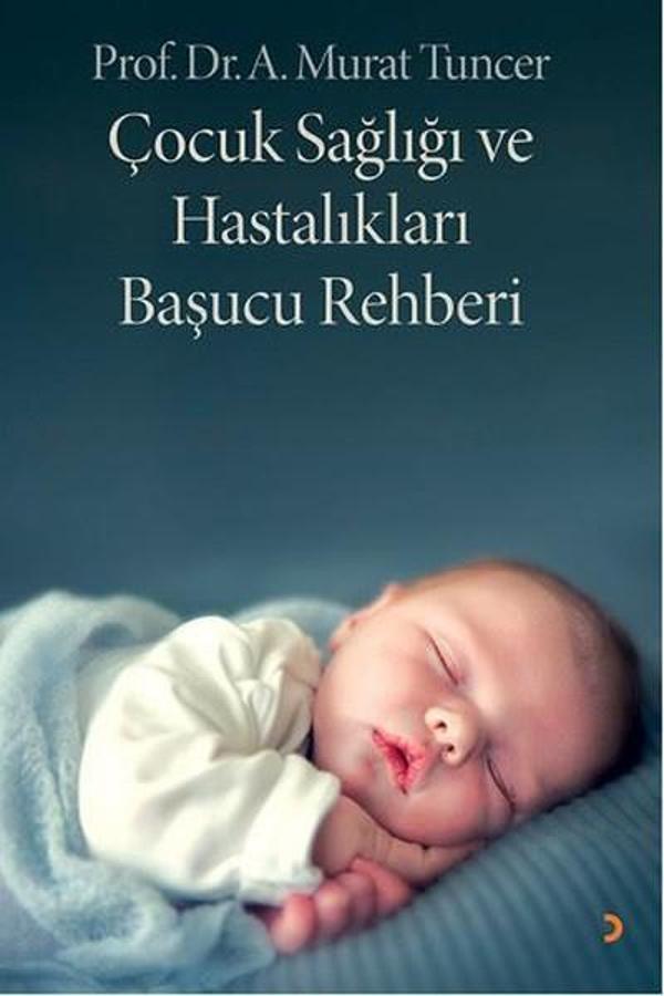 Çocuk Sağlığı ve Hastalıkları Başucu Rehberi - Cinius Yayınevi - Image 1