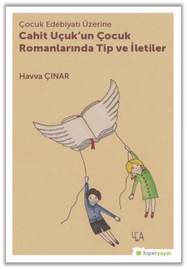 Çocuk Edebiyatı Üzerine Cahit Uçuk'un Çocuk Romanlarında Tip ve İletiler - Hiperlink - Image 1
