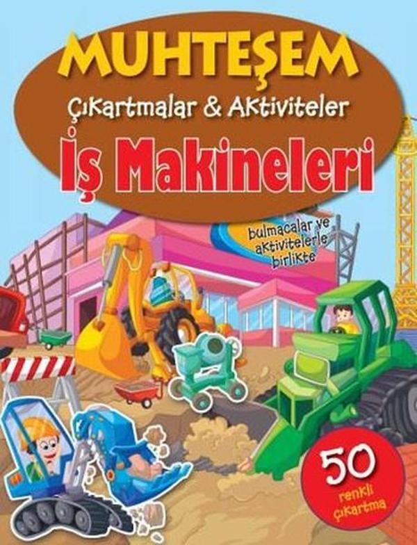 Muhteşem Çıkartmalar Aktiviteler-İş Makineleri - Parıltı Yayınları - Image 1