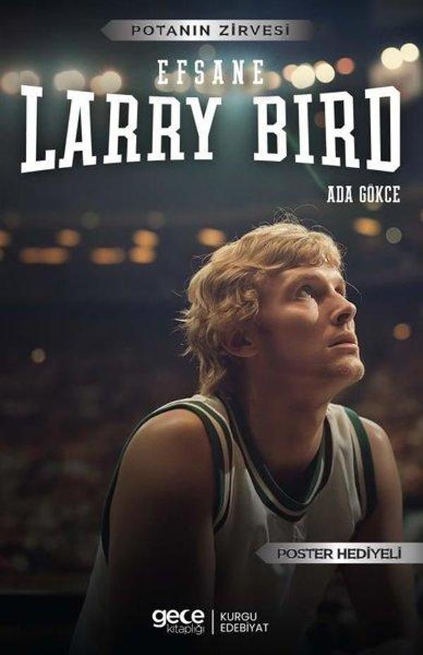 Efsane Larry Bird - Potanın Zirvesi - Poster Hediyeli - Gece Kitaplığı - Image 1