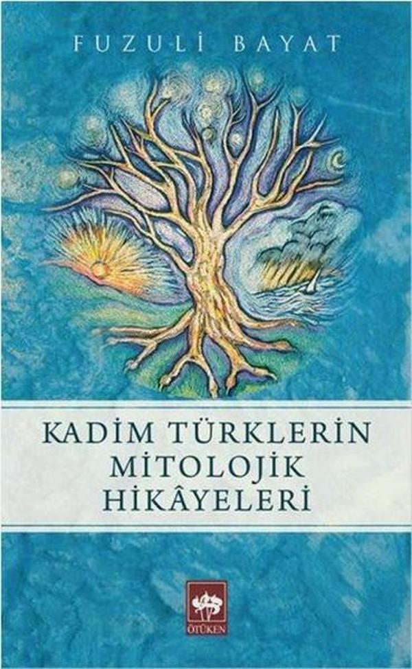 Kadim Türklerin Mitolojik Hikayeleri - Ötüken Neşriyat - Image 1