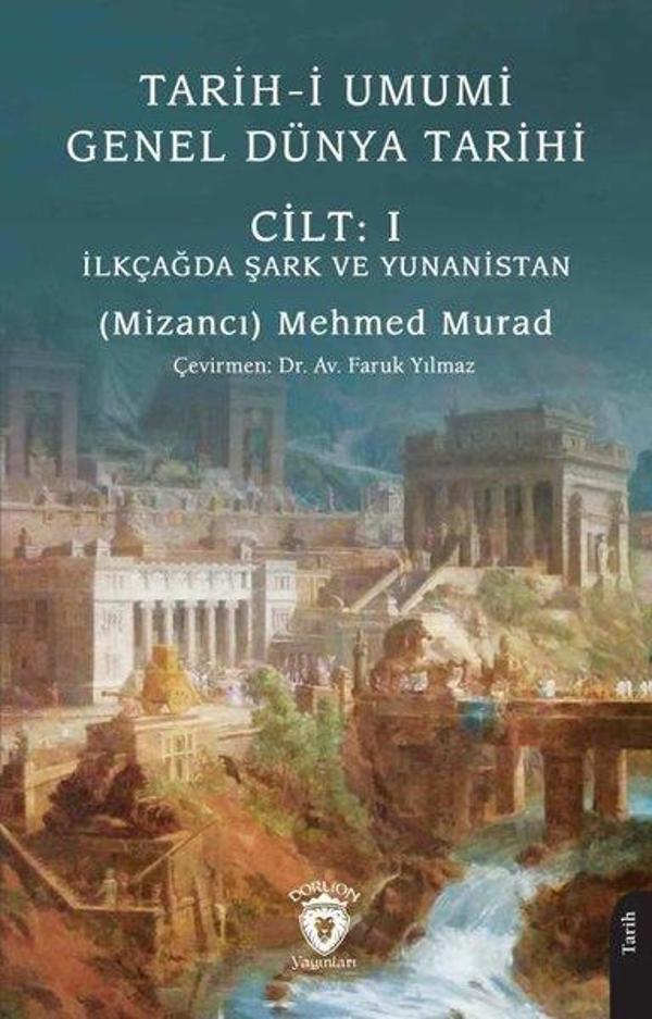 İlkçağda Şark ve Yunanistan - Tarih-i Umumi Genel Dünya Tarihi Cilt 1 - Dorlion Yayınevi - Image 1