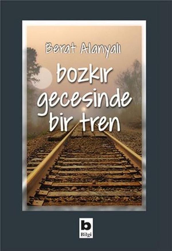 Bozkır Gecesinde Bir Tren - Bilgi Yayınevi - Image 1