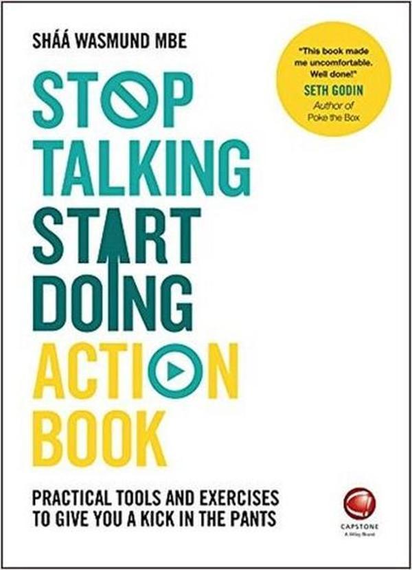 Stop Talking Start Doing Action Book: Practical tools and exercises to give you a kick in the pants - Capstone - Image 1