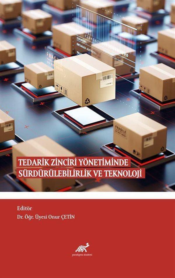 Tedarik Zinciri Yönetiminde Sürdürülebilirlik ve Teknoloji - Paradigma Akademi Yayınları - Image 1