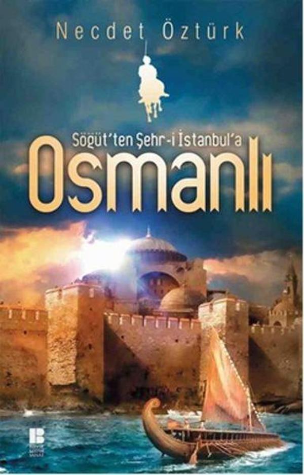 Söğüt'ten Şehr-i İstanbul'a Osmanlı - Bilge Kültür Sanat - Image 1