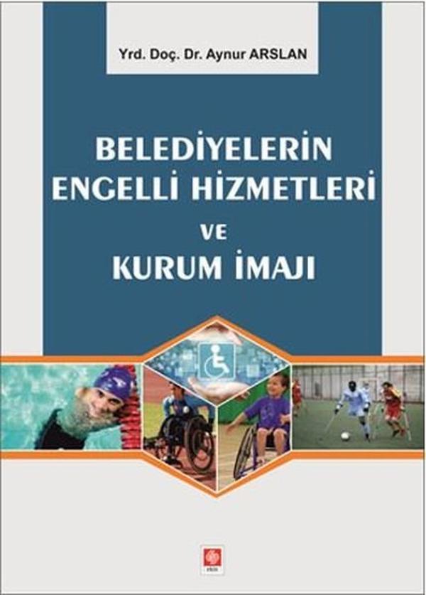 Belediyelerin Engelli Hizmetleri ve Kurum İmajı - Ekin Basım Yayın - Image 1