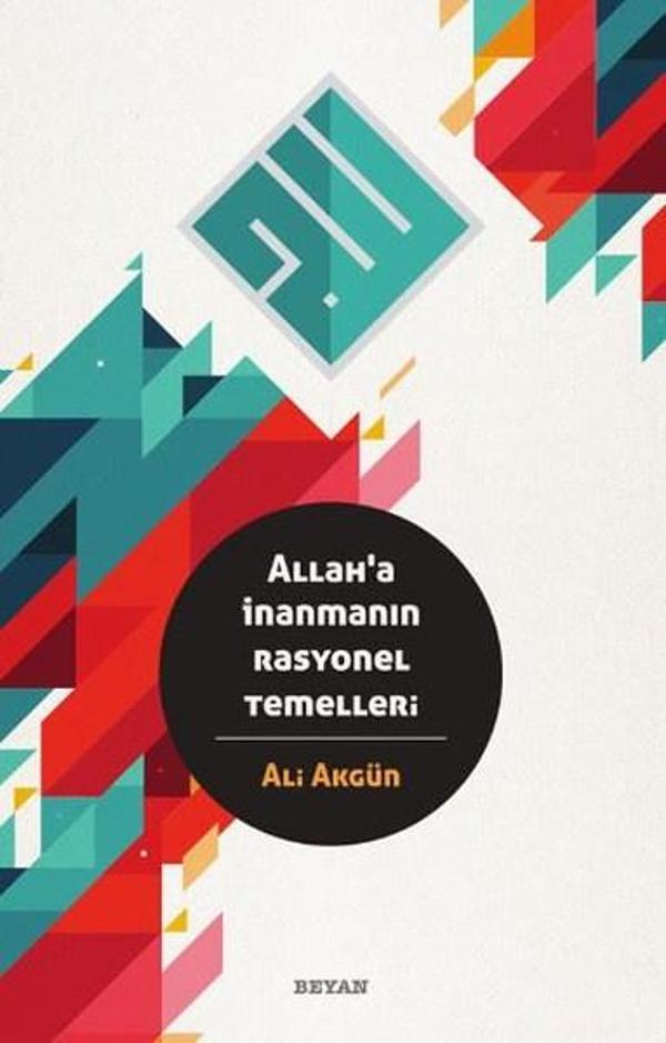 Allah'a İnanmanın Rasyonel Temelleri - Beyan Yayınları - Image 1