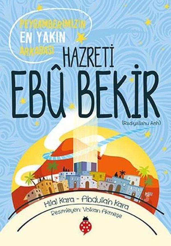Hazreti Ebu Bekir-Peygamberimizin En Yakın Arkadaşı - Uğurböceği - Image 1