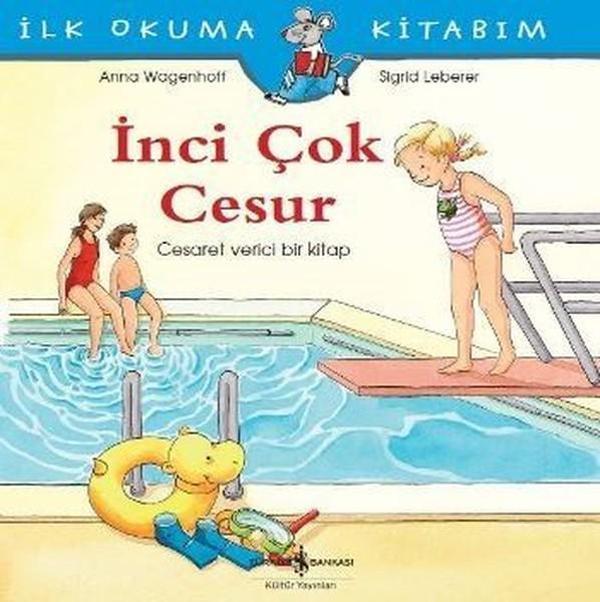 İlk Okuma Kitabım-İnci Çok Cesur - İş Bankası Kültür Yayınları - Image 1