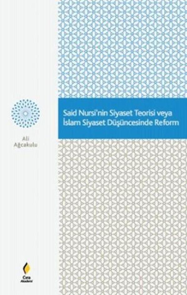 Said Nursinin Siyaset Teorisi veya İslam Siyaset Düşüncesinde Reform - Çıra Yayınları - Image 1