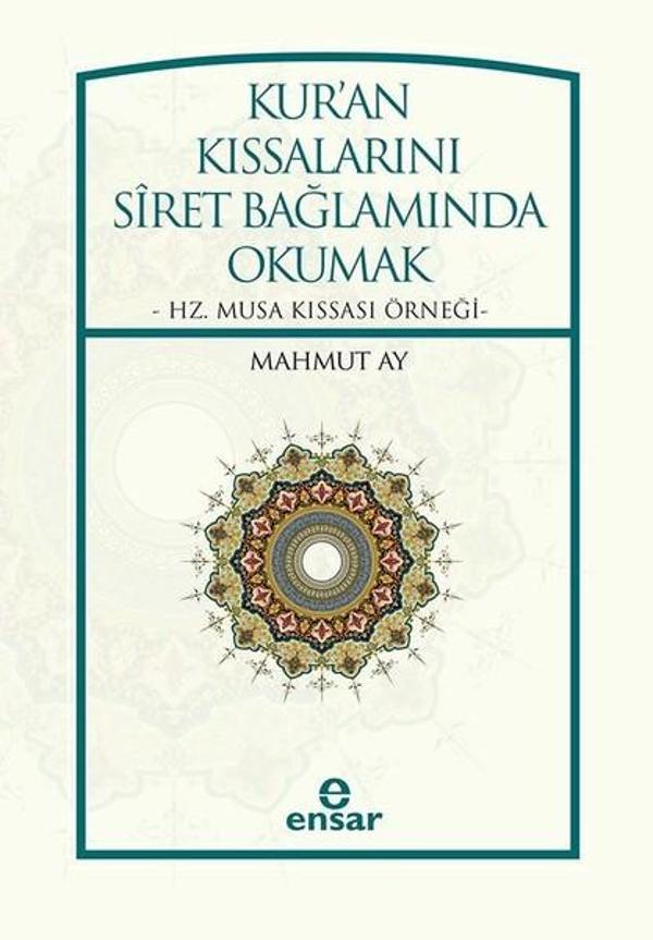 Kur'an Kıssalarını Siret Bağlamında Okumak - Ensar Neşriyat - Image 1