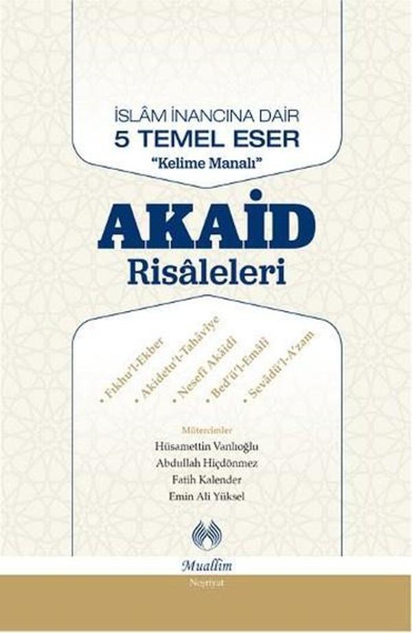 İslam İnancına Dair Beş Temel Eser-Akaid Risaleleri Tercümesi - Muallim Neşriyat - Image 1