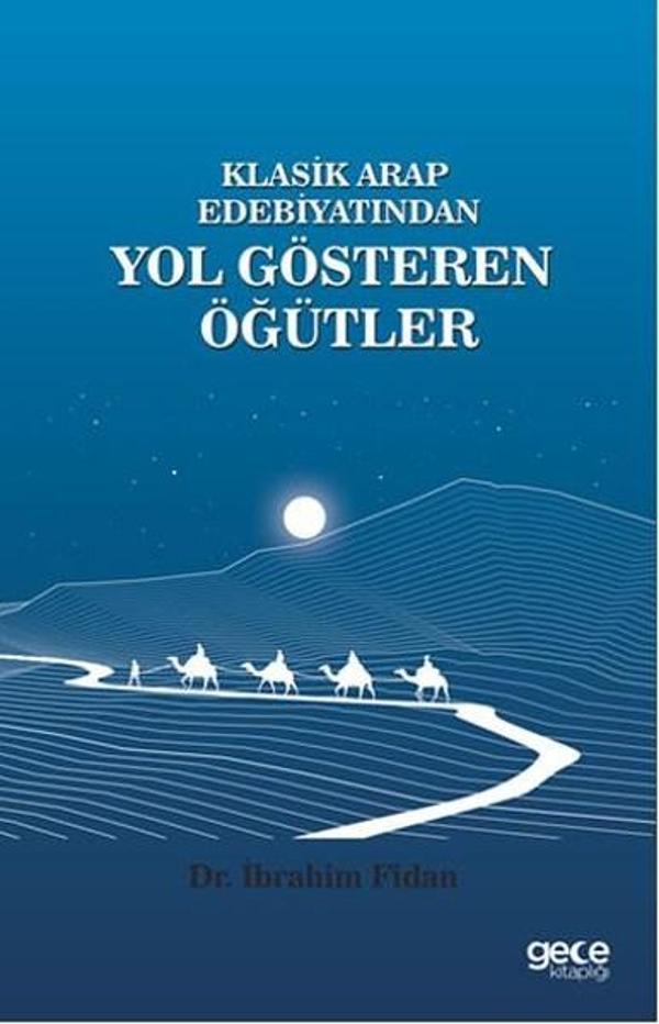 Klasik Arap Edebiyatından Yol Gösteren Öğütler - Gece Kitaplığı - Image 1