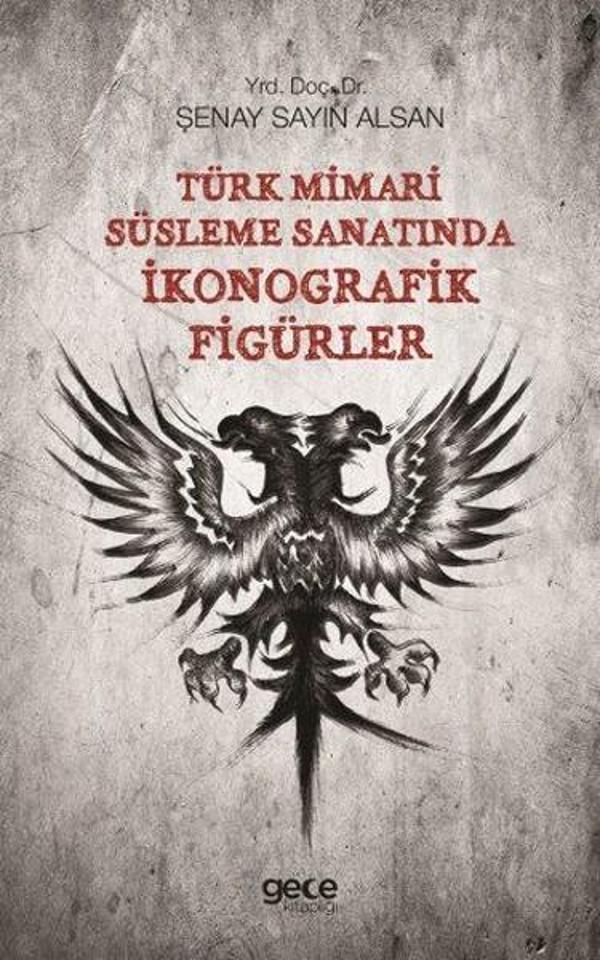 Türk Mimari Süsleme Sanatında İkonografik Figürler - Gece Kitaplığı - Image 1