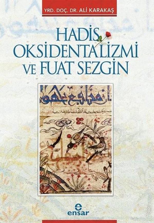 Hadis Oksidentalizmi ve Fuat Sezgin - Ensar Neşriyat - Image 1