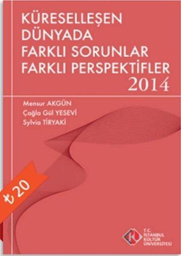 Küreselleşen Dünyada Farklı Sorunlar Farklı Perspektifler 2014 - İstanbul Kültür Üniversitesi - Image 1
