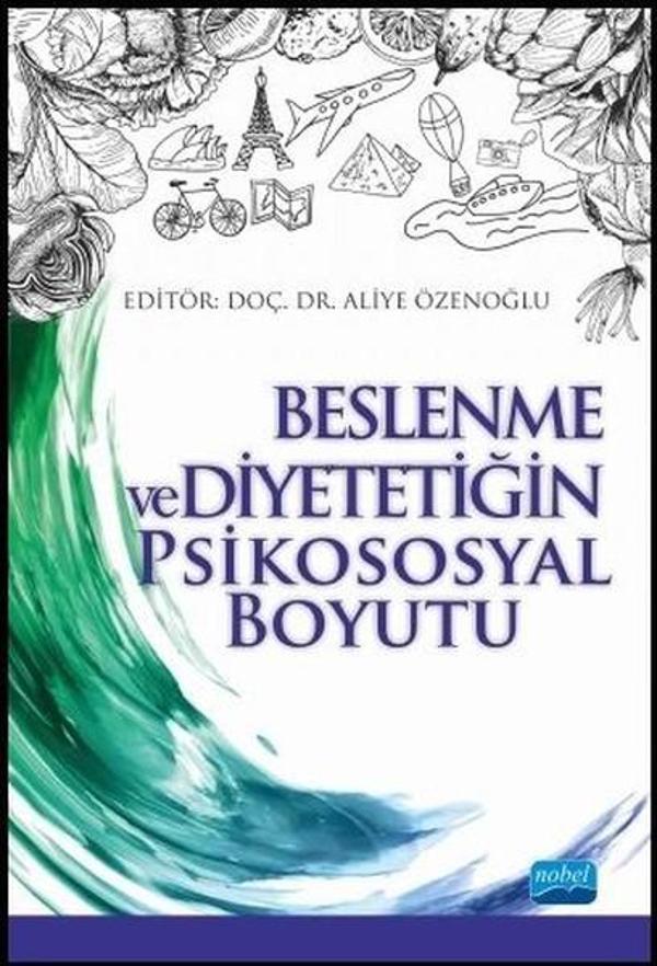 Beslenme ve Diyetetiğin Psikososyal Boyutu - Nobel Akademik Yayıncılık - Image 1