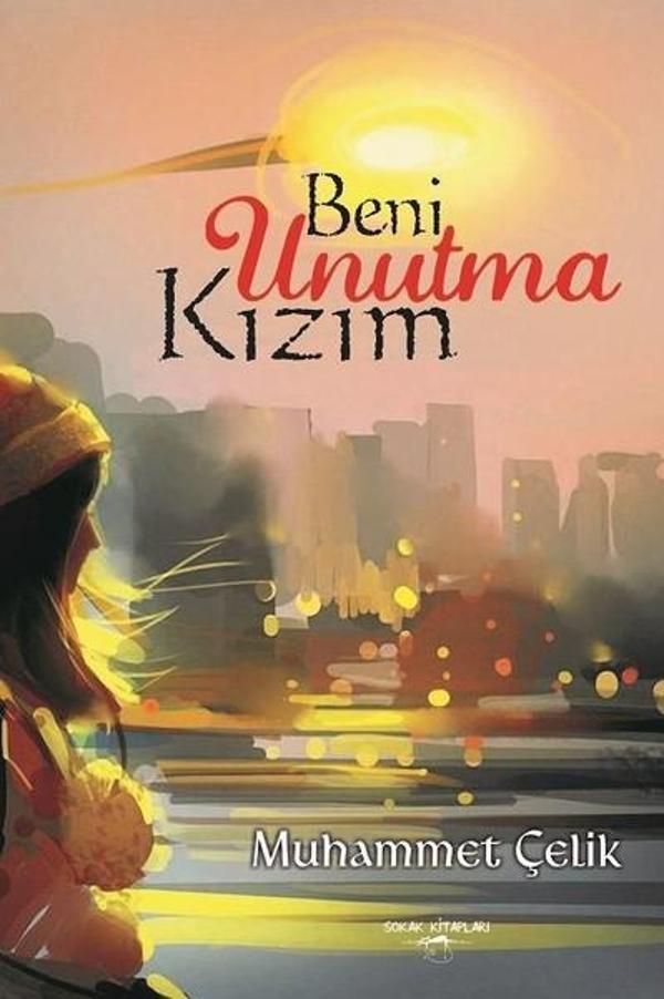 Beni Unutma Kızım - Sokak Kitapları Yayınları - Image 1