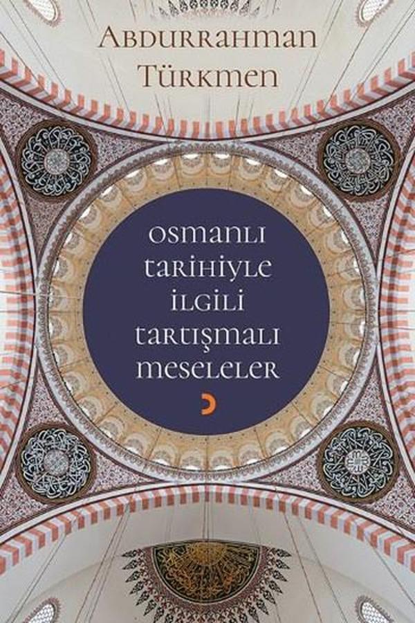 Osmanlı Tarihiyle İlgili Tartışmalı Meseleler - Cinius Yayınevi - Image 1