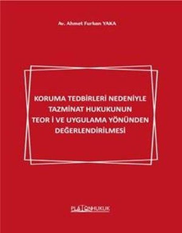 Koruma Tedbirleri Nedeniyle Tazminat Hukukunun Teori ve Uygulama Yönünden Değerlendirilmesi - Platon Hukuk Yayınevi - Image 1
