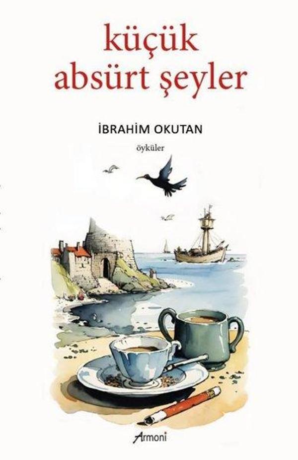 Küçük Absürt Şeyler - Öyküler - Armoni - Image 1