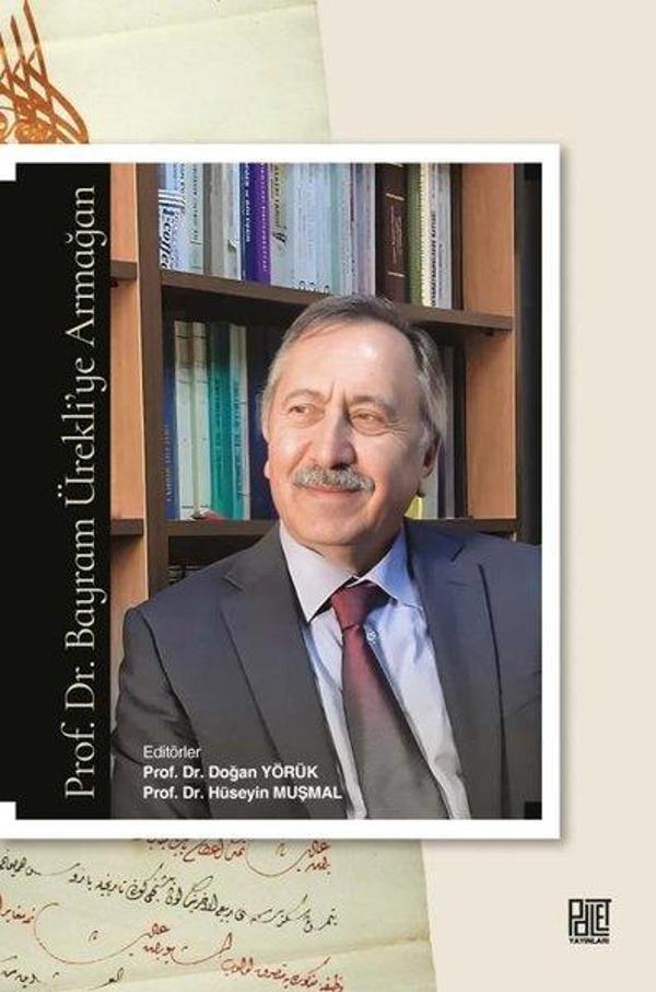 Prof. Dr. Bayram Ürekli'ye Armağan - Palet Yayınları - Image 1