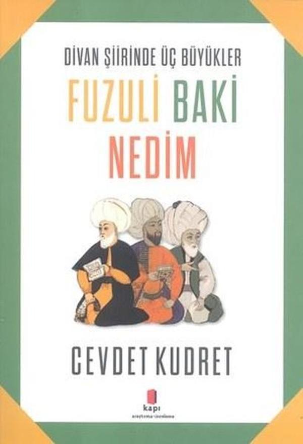 Divan Şiirinde Üç Büyükler Fuzuli Baki Nedim - Kapı Yayınları - Image 1