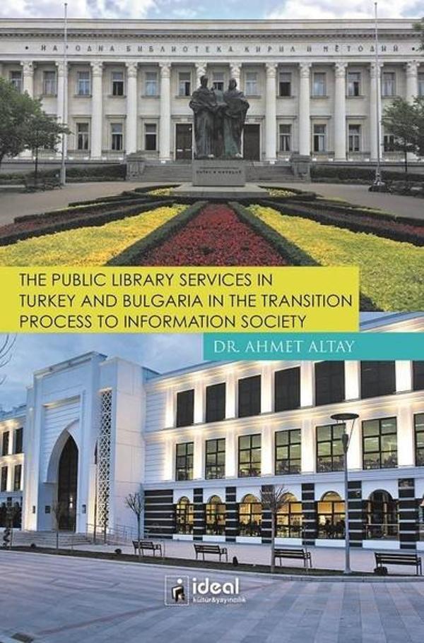 The Public Library Services İn Turkey And Bulgaria İn The Transition Process To İnformation Society - İdeal Kültür Yayıncılık - Image 1