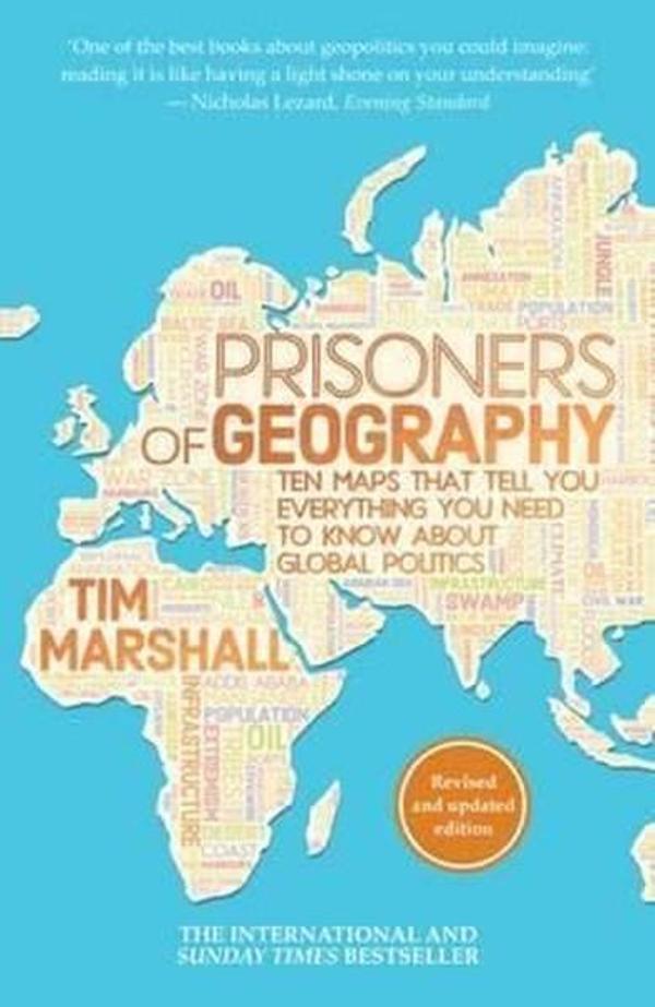 Prisoners of Geography: Ten Maps That Tell You Everything You Need to Know About Global Politics - Elliott & Thompson - Image 1