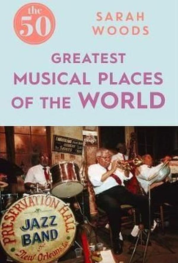 The 50 Greatest Musical Places - Icon Books - Image 1
