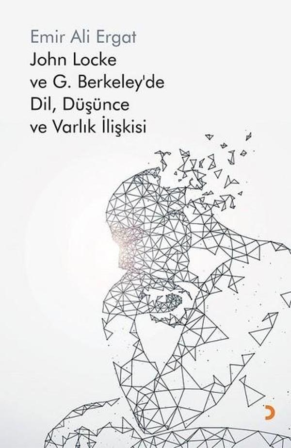 John Locke ve G.Berkeley'de Dil,Düşünce ve Varlık İlişkisi - Cinius Yayınevi - Image 1