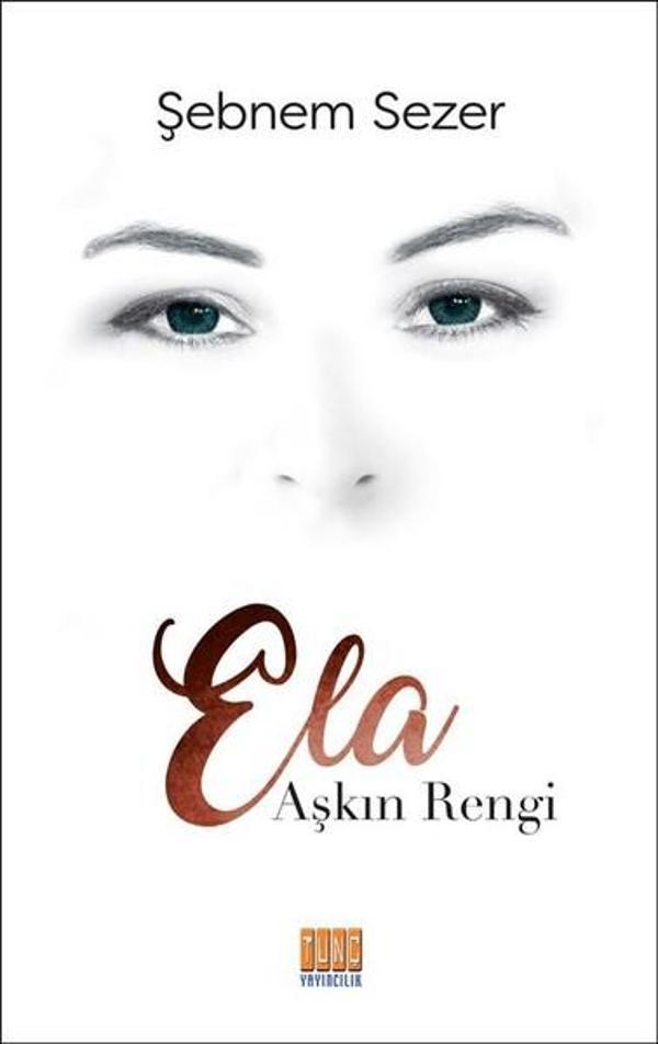 Aşkın Rengi Ela - Tunç Yayıncılık - Image 1