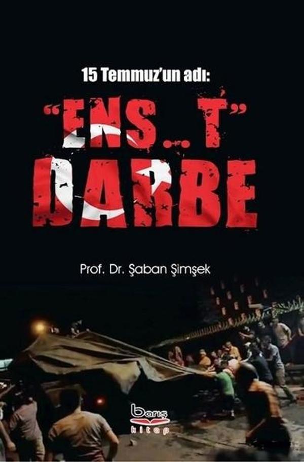 15 Temmuz'un Adı: 'Ens..t' Darbe - A.Barış Kitapevi - Image 1