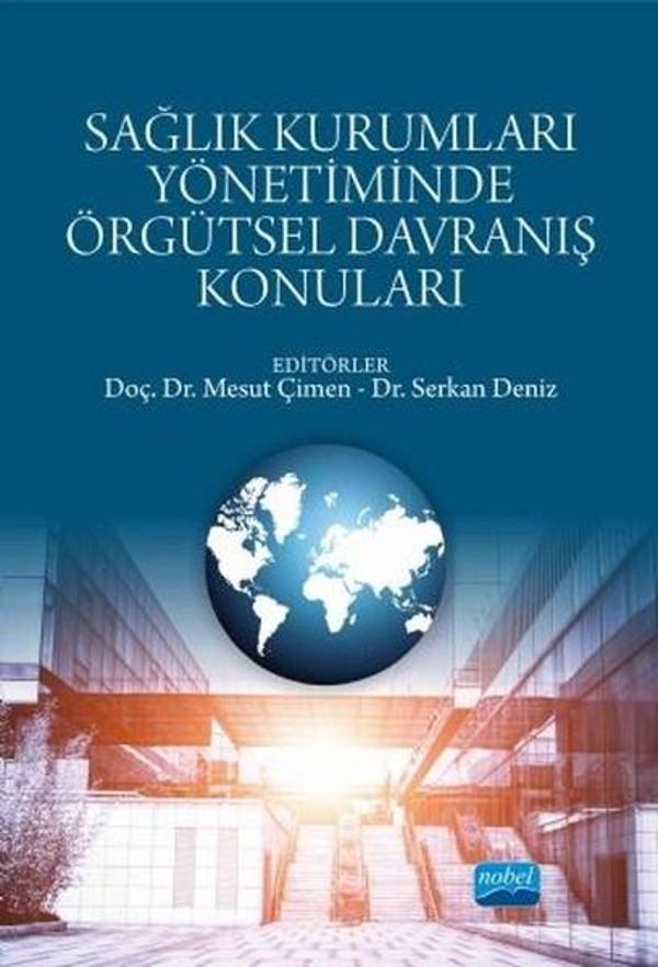 Sağlık Kurumları Yönetiminde Örgütsel Davranış Konuları - Nobel Akademik Yayıncılık - Image 1