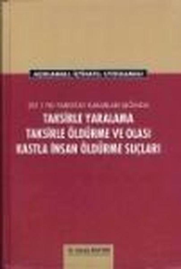 Taksirle Yaralama Taksirle Öldürme ve Olası Kastla İnsan Öldürme Suçları - Öğretmen Yayınları - Image 1
