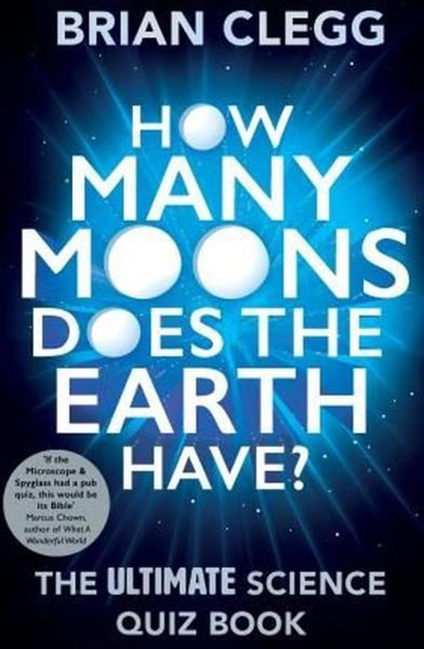 How Many Moons Does the Earth Have?: The Ultimate Science Quiz Book - Icon Books - Image 1