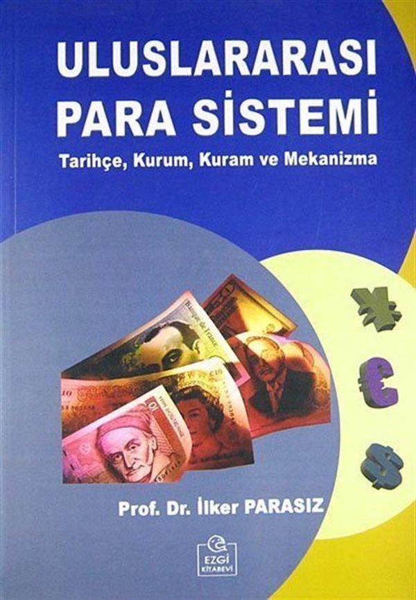Uluslararası Para Sistemi - Tarihçe, Kurum, Kuram ve Mekanizma - Ezgi Kitabevi Yayınları - Image 1