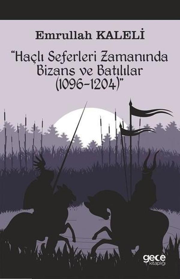 Haçlı Seferleri Zamanında Bizans ve Batılılar - Gece Kitaplığı - Image 1