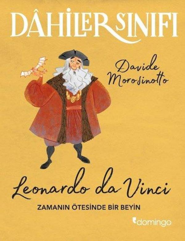 Dahiler Sınıfı: Leonardo Da Vinci - Zamanın Ötesinde Bir Beyin - Domingo Yayınevi - Image 1