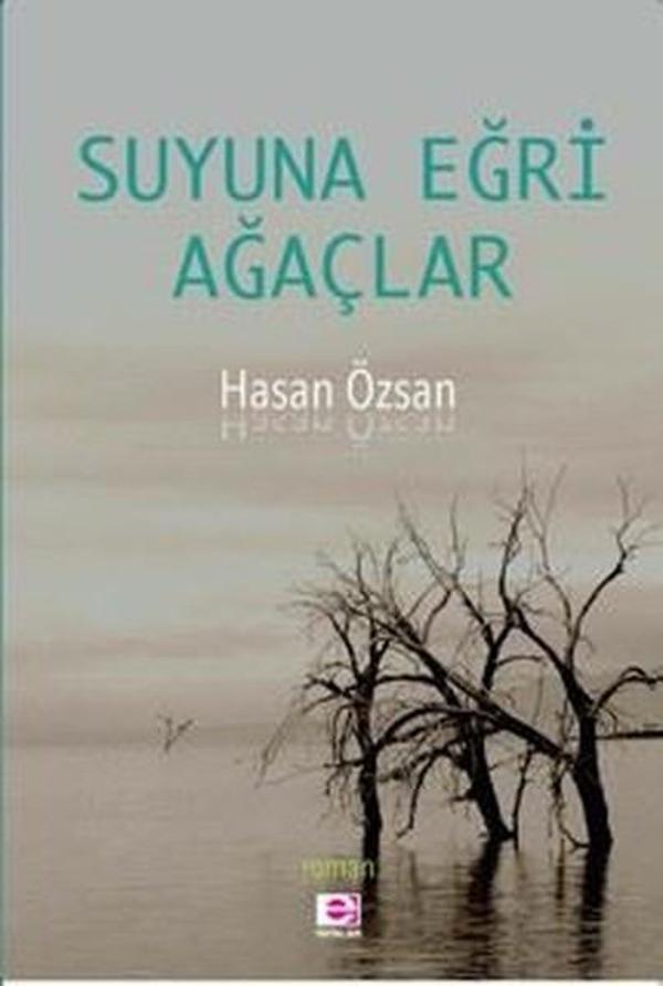 Suyuna Eğri Ağaçlar - E Yayınları - Image 1