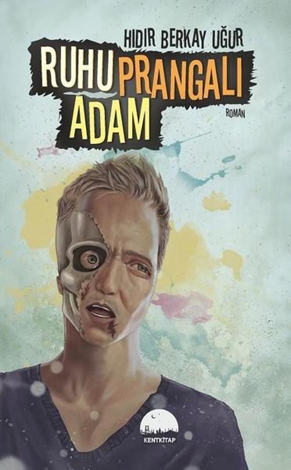Ruhu Prangalı Adam - Kent Kitap - Image 1