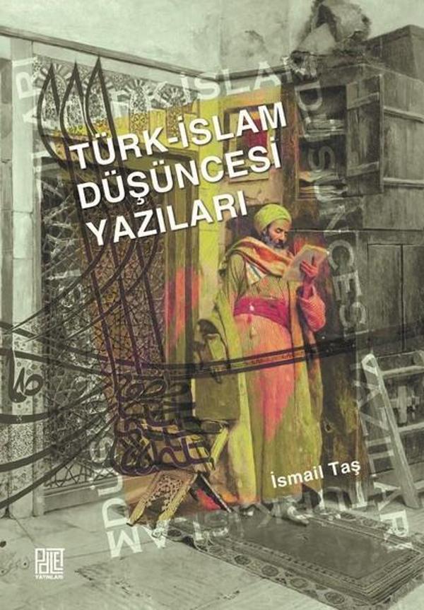Türk-İslam Düşüncesi Yazıları - Palet Yayınları - Image 1
