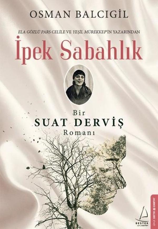 İpek Sabahlık-Bir Suat Derviş Romanı - Destek Yayınları - Image 1