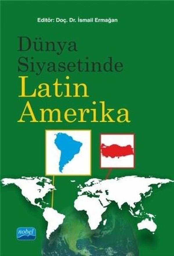 Dünya Siyasetinde Latin Amerika - Nobel Akademik Yayıncılık - Image 1