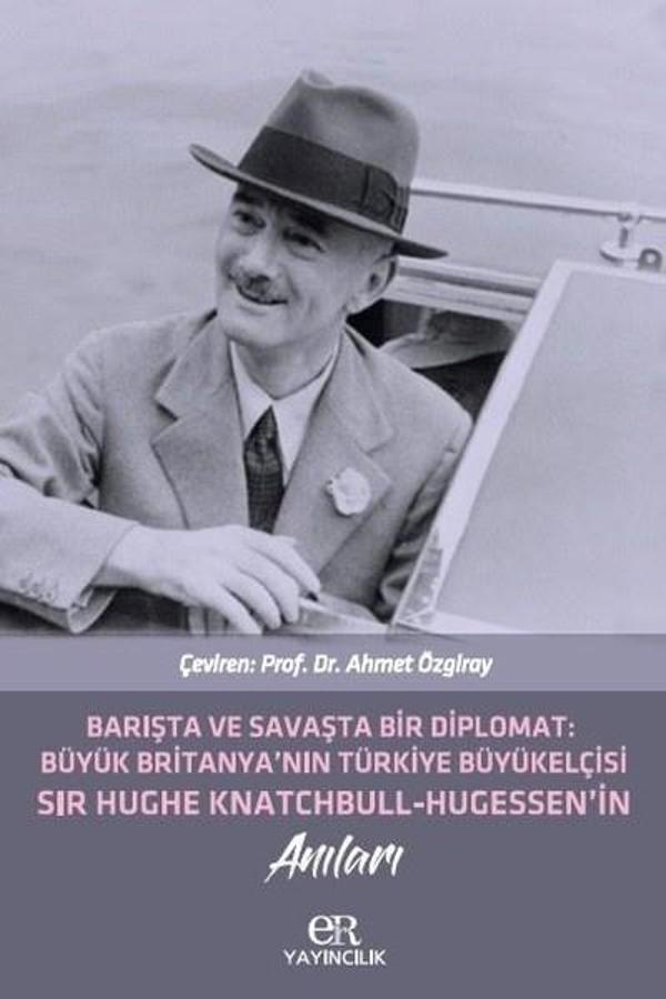 Büyük Britanya'nın Türkiye Büyükelçisi Sır Hughe Knatchbull Hugessenin Anıları - Er Yayıncılık - Image 1