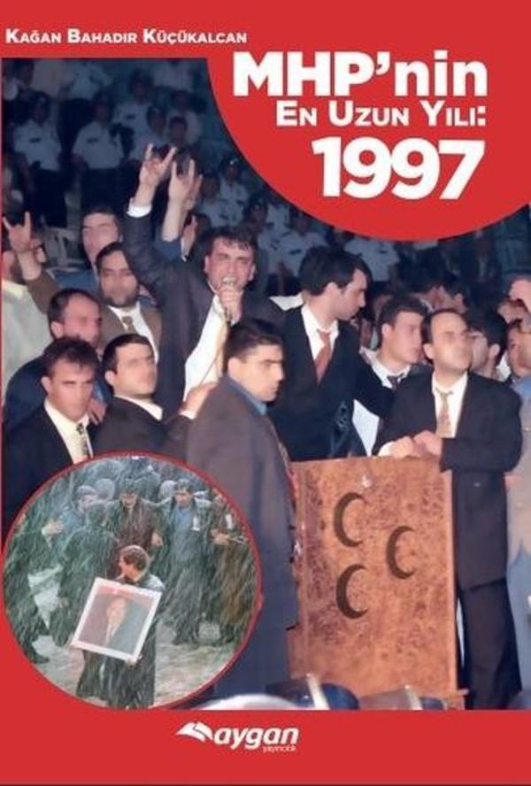 MHP'nin En Uzun Yılı 1997 - Aygan Yayıncılık - Image 1