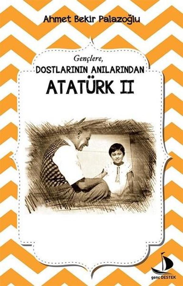 Dostlarının Anılarından Atatürk 2 - Genç Destek - Image 1